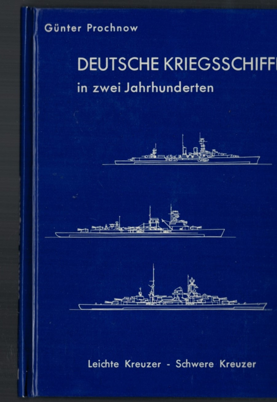 Deutsche Kriegsschiffe in zwei Jahrhunderten Band 2 Leichte - Schwere Kreuzer (1 St.) Günter Prochnow; Ernst Gerdes Verlag